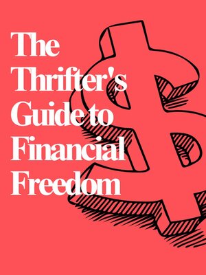 cover image of The Thrifter's Guide to Financial Freedom